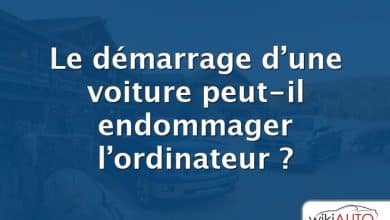 Le démarrage d’une voiture peut-il endommager l’ordinateur ?